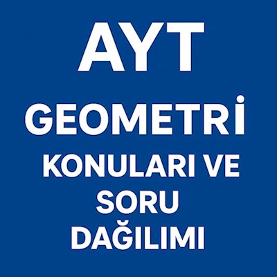 AYT Geometri Konuları ve Soru Dağılımı